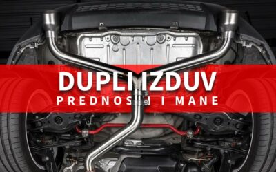 Dupli Izduv- Prednosti i mane